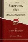 Robert Naumann - Serapeum, 1840, Vol. 1
