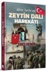 Enes Demir - Afrin Tarihi ve Zeytin Dali Harekati