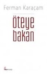 Ferman Karacam - Öteye Bakan