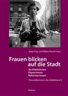 Geral Adler, Gerald Adler, Katri Albrecht, Katrin Albrecht, Hilde Heynen, Hilde u a Heynen... - Frauen blicken auf die Stadt - Architektinnen, Planerinnen, Reformerinnen