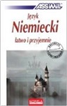 Hild Schneider, Hilde Schneider, Janina Wroblewska, Janina Wróblewska, Assimil Gmbh, ASSiMi GmbH... - Assimil Jezyk niemiecki latwo i przyjemnie: Jezyk Niemiecki latwo i przyjemnie