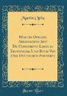 Martin Opitz - Martin Opikens Aristarchus Sive De Contemptu Linguae Teutonicae Und Buch Von Der Deutschen Poeterey (Classic Reprint)