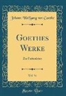 Johann Wolfgang von Goethe - Goethes Werke, Vol. 34: Zur Farbenlehre (Classic Reprint)