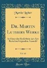 Martin Luther - Dr. Martin Luthers Werke, Vol. 10