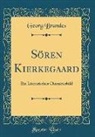 Georg Brandes - Sören Kierkegaard