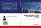 Behzad Azarhoushang - The Effects of Foreign Direct Investment in Industrial Sector
