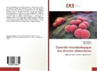 Hamz Ajiach, Hamza Ajiach, Soria Azaaouaj, Chayma Rochdi, Chaymae Rochdi - Contrôle microbiologique des denrées alimentaires