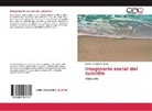 Jeniffer Patricia Rodríguez - Imaginario social del suicidio