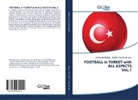 Müge Dem¿R, MÜG DEMIR, Müge Demir, Ahmet Tal¿Mc¿Ler, TALIMCILER, TALIMCILER... - FOOTBALL in TURKEY with ALL ASPECTS VoL.1