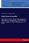 Francis Bacon, Tommas Campanella, Tommaso Campanella, Thomas More, Thomas et al More, Thomas Morus... - Ideal Commonwealths