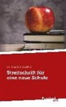 Günter Dr Giessler, Günter Gießler - Eine Streitschrift für eine neue Schule