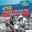 Joan Stoltman - 20 Fun Facts About the Gold Rush