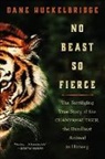 Dane Huckelbridge - No Beast So Fierce