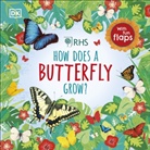 DK, Royal Horticultural Society, Royal Horticultural Society (DK Rights) (DK IPL), Dawn Sirett, Roya Horticultural Society, Royal Horticultural Society... - Rhs How Does a Butterfly Grow?
