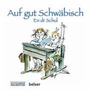 Jan Sellner, Peter Ruge - Auf gut Schwäbisch - En dr Schul - In Zusammenarbeit mit den Stuttgarter Nachrichten