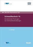 Deutsches Institut für Normung e. V. (DIN), DIN e.V., DIN e.V. (Deutsches Institut für Normung), DV, Dvs, DVS e.V.... - Schweißtechnik 10