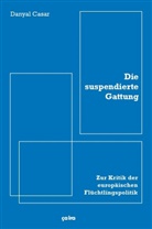 Danyal Casar - Die suspendierte Gattung