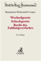 Adol Baumbach, Adolf Baumbach, Matthi Casper, Matthias Casper, Wolfgan Hefermehl, Wolfgang Hefermehl - Wechselgesetz (WG), Scheckgesetz (ScheckG), Recht des Zahlungsverkehrs