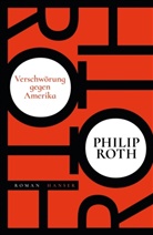 Philip Roth - Verschwörung gegen Amerika