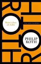 Philip Roth - Mein Leben als Sohn