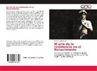 Mariela Lucía Ferrari - El arte de la resistencia en el Renacimiento