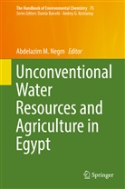 Abdelazi M Negm, Abdelazim M Negm, Abdelazim M Negm, Abdelazim M. Negm - The Handbook of Environmental Chemistry - 75: Unconventional Water Resources and Agriculture in Egypt