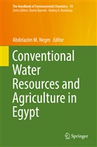 Abdelazi M Negm, Abdelazim M Negm, Abdelazim M. Negm - The Handbook of Environmental Chemistry - 74: Conventional Water Resources and Agriculture in Egypt