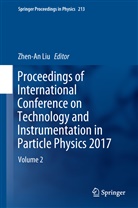 Zhen-A Liu, Zhen-An Liu - Proceedings of International Conference on Technology and Instrumentation in Particle Physics 2017