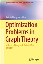 Bori Goldengorin, Boris Goldengorin - Optimization Problems in Graph Theory