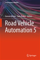Beiker, Beiker, Sven Beiker, Gereo Meyer, Gereon Meyer - Road Vehicle Automation 5