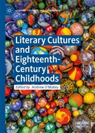 Andre O'Malley, Andrew O'Malley - Literary Cultures and Eighteenth-Century Childhoods