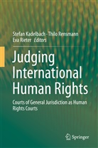 Stefan Kadelbach, Thil Rensmann, Thilo Rensmann, Eva Rieter - Judging International Human Rights