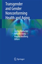 Kell Ducheny, Kelly Ducheny, Cecilia Hardacker, Magda Houlberg - Transgender and Gender Nonconforming Health and Aging