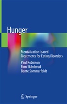Pau Robinson, Paul Robinson, Fin Skårderud, Finn Skårderud, Bente Sommerfeldt - Hunger