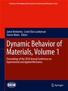 Lesli Elise Lamberson, Leslie Elise Lamberson, Jamie Kimberley, Leslie Elise Lamberson, Steven Mates - Dynamic Behavior of Materials, Volume 1