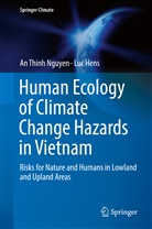Luc Hens, An Thin Nguyen, An Thinh Nguyen - Human Ecology of Climate Change Hazards in Vietnam