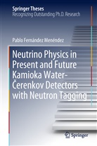 Pablo Fernández Menéndez - Neutrino Physics in Present and Future Kamioka Water-Cerenkov Detectors with Neutron Tagging