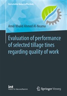 Amer K. A. Al-Neama, Amer Khalid Ahmed Al-Neama - Evaluation of performance of selected tillage tines regarding quality of work