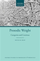 Kevin M. Ryan, Kevin M. (Associate Professor Linguistics Ryan, Kevin M. (Professor of Linguistics Ryan - Prosodic Weight