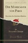 Alexandre Dumas - Die Mohicaner von Paris