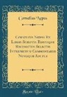 Cornelius Nepos - Cornelius Nepos Ex Libris Scriptis Editisque Recensitus Selectis Interpretum Commentariis Novisque Auctus (Classic Reprint)