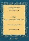 Georg Neumann - Die Executions-Ordnung: Systematisch Dargestellt (Classic Reprint)