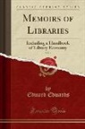 Edward Edwards - Memoirs of Libraries, Vol. 1: Including a Handbook of Library Economy (Classic Reprint)