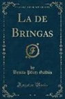 Benito Perez Galdos, Benito Pérez Galdós - La de Bringas (Classic Reprint)