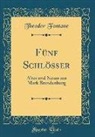 Theodor Fontane - Fünf Schlösser