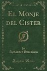 Alexandre Herculano - El Monje del Cister (Classic Reprint)