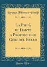 Lorenzo Filomusi-Guelfi - La Pietà di Dante a Proposito di Geri del Bello (Classic Reprint)