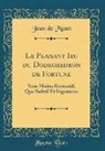 Jean de Meun - Le Plaisant Ieu du Dodechedron de Fortune