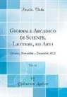 Unknown Author - Giornale Arcadico Di Scienze, Lettere, Ed Arti, Vol. 12: Ottobre, Novembre, E Dicembre, 1821 (Classic Reprint)