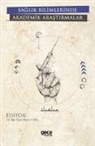 Kolektif - Saglik Bilimlerinde Akademik Arastirmalar